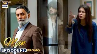 Mein | Episode 29 | Promo | Wahaj Ali | Ayeza Khan | ARY Digital | TabiMumtaz