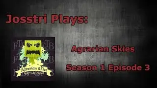 Let's Play Agrarian Skies S1E03 Cobble cobble, everywhere