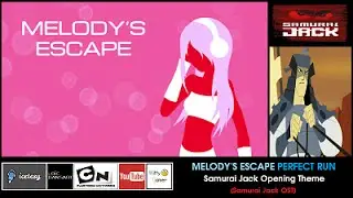 Melody's Escape Perfect Run (Opening Theme, Samurai Jack OST)