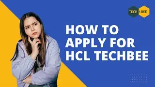 How To Apply For HCL Techbee Program - Full Process Explained | Apply Now | Register | Eligibility