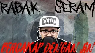 Rabak Seram|| Bercakap Dengan Jin Siri 13 & 14 || Penunggu Hutan Hulu Kinta|| Bersuamikan Hantu Raya