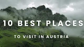 10 Best Places to Visit in Austria - Travel Video  2024