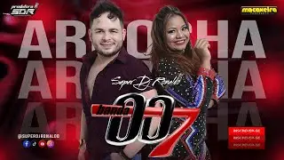 SET BANDA 007 - O MELHOR DO ARROCHA E SERESTA 2025 (SUPER DJ RONALDO)