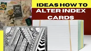 IDEAS HOW TO ALTER INDEX CARDS