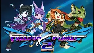Freedom Planet 2 LIVE ИГРАЕМ ЗА LILAC FULL GAME