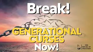 Prayer to Break Generational Curses