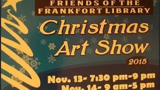 2015 35th Annual Friends Of The Frankfort Library Christmas Art Show by Patty Keaton Parks