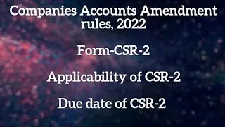 Company accounts amendment rules 2022|applicability of CSR-2|due date of CSR-2|what is CSR-2 #CSR-2