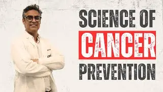STOP Ignoring These Simple Cancer Prevention Tips from Dr Asit Arora