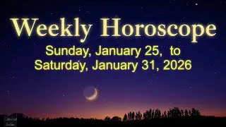 Weekly Horoscope | January 25&ndash;31, 2026 | All 12 Zodiac Signs