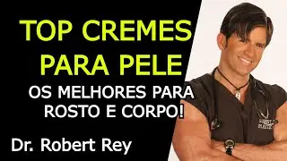 TOP CREMES PARA PELE: OS MELHORES PARA ROSTO E CORPO - Dr. Rey