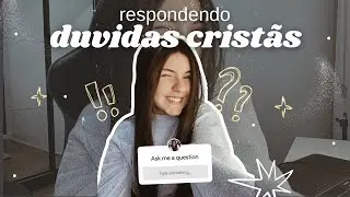 Respondendo dúvidas cristãs!🤍