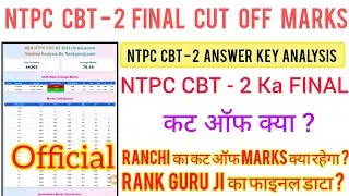 RRB NTPC CBT - 2 Ka FINAL CUT OFF MARKS ? RRB RANCHI ZONE KA FINAL CUT OFF ANALYSIS ? RANK GURU JI ?