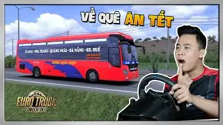 ETS2 - Chuyến Xe Về QUẢNG NGÃI Ăn Tết Của Nhà Xe Hưng Hoà Hiệp