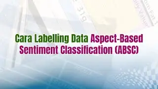 Cara Labelling Data Aspect-Based Sentiment Classification (ABSC)