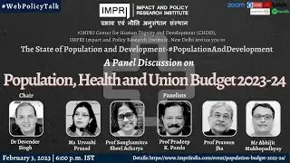 Population, Health, and Union Budget 2023-24 | Panel Discussion #PopulationAndDevelopment IMPRI Live