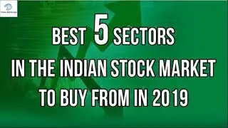 Indian Stock Market: 5 Best Performing Sectors in 2019