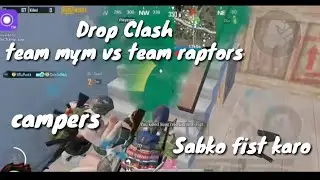 Team mym Vs team raptors drop clash|Fist Sinister,FNC ash, fiction