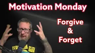 Motivation Monday: Forgive & Forget - Turn The Other Cheek