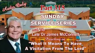 Part 315 of our Sunday service series 