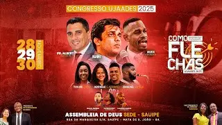 Congresso  UJAADES 2K25     |  Tema:  Como  Flechas   | 3ª  Noite