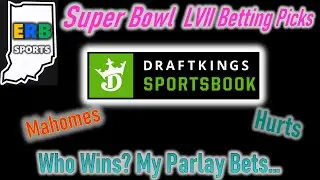ERB Sports - Draftkings Betting Picks for the Super Bowl!!