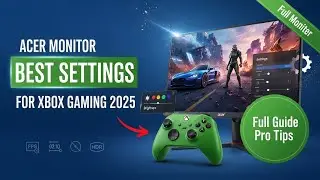Best Acer Monitor Settings For Gaming Xbox (Full Guide) 2025!