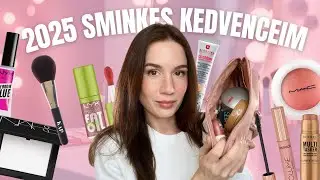 KEDVENC SMINKTERMÉKEIM 2025-BEN! | TP Makeup