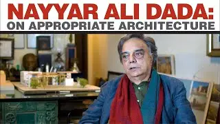 EXCLUSIVE: Watch the Architecture Documentary Architect Nayyar Ali Dada