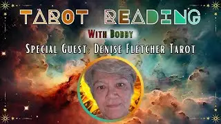 Live Tarot Reading: Special guest Denise Fletcher Tarot