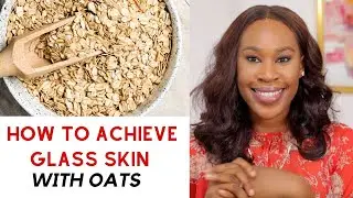 How to Achieve Glowing Skin With Oats| DIY OATMEAL for clear skin | Skincare Specialist Advice