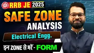 🎯 &ldquo;RRB JE 2025 | Electrical Engineering | Safe Zone Analysis | Best RRB Zone | Form Fill Tips #rrbje
