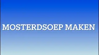 Mosterdsoep maken