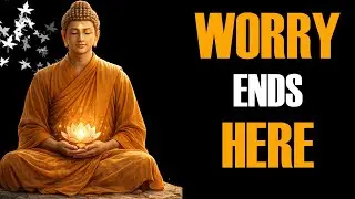 (NO ADS) “Breathe Out the Tension, Breathe in Serenity.” | Buddhist Lessons for Letting Go of Worry