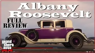 Albany Roosevelt - Full Review - GTA 5