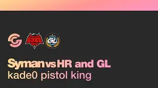 kade0 pistol highlights vs HellRaisers, Gamerlegion | SYMAN highlights