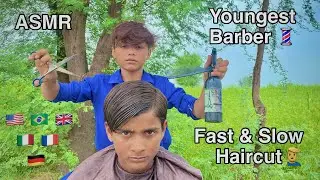 ASMR youngest Barber 💈 In the world  🌍 Fast and Slow Haircut 💇&zwj;♂️ with scissor  ✂️
