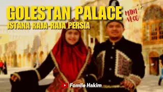 Golestan Palace, Tehran 2023. Istana Raja-raja Persia. #iran #tehranvlog
