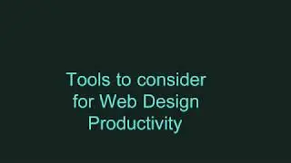 Tools to consider for Web Design Productivity