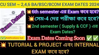 CU 6th, 4th, And 2nd Semester Exam Date 2024? || CU Even Sem-2,4,6 Exam Date 2024 || CU EXAM DATES?