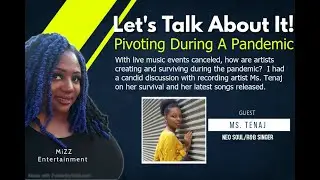 Pivoting During A Pandemic with R&B/Neo Soul Singer Ms. Tenaj