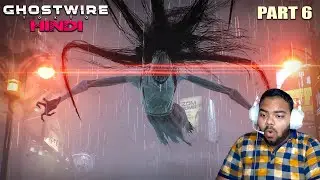 GhostWire Tokyo Hindi PC Walkthrough Gameplay Part 6 - BLINDNESS {Ray Tracing} (FULL GAME)