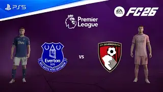 FC 26 - Everton vs Bournemouth | Premier League 25/26 Season Full Match Gameplay | PS5 [FHD60]