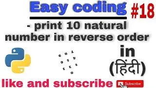 # Task 3.2 | print 10 natural numbers in reverse order | python program | Easy Coding