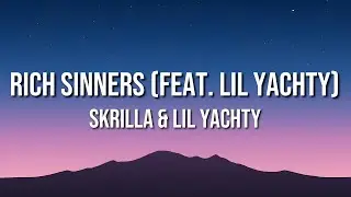 Skrilla & Lil Yachty - Rich Sinners (feat. Lil Yachty) (Lyrics)