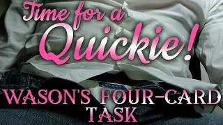 Quickie: Wason's Four Card Task