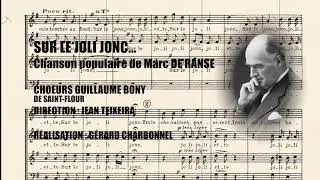 Sur le joli jonc - Marc DE RANSE - Choeurs Guillaume Bony - Jean Teixeira
