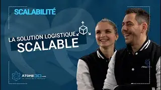 Scaler en e-commerce gr&acirc;ce &agrave; la logistique - Atome 3D [T&eacute;moignage]