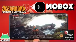 Oceanhorn 2 en android Mobox WOW wine 8-18 staging Snapdragon 720g