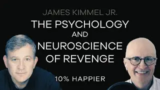The Psychology and Neuroscience of Revenge | James Kimmel Jr.